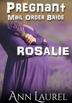 Pregnant Mail Order Bride 3 - Rosalie