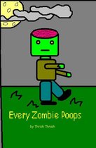 Every Zombie Poops
