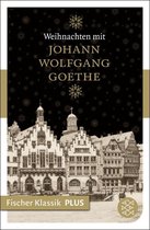 Fischer Klassik Plus - Weihnachten mit Johann Wolfgang Goethe