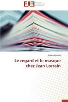 Le Regard Et Le Masque Chez Jean Lorrain