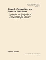 Anthropological Papers 61 - Ceramic Commodities and Common Containers