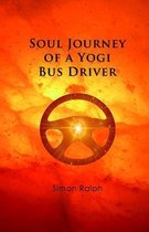 Soul Journey of a Yogi Bus Driver