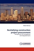 Revitalising construction project procurement