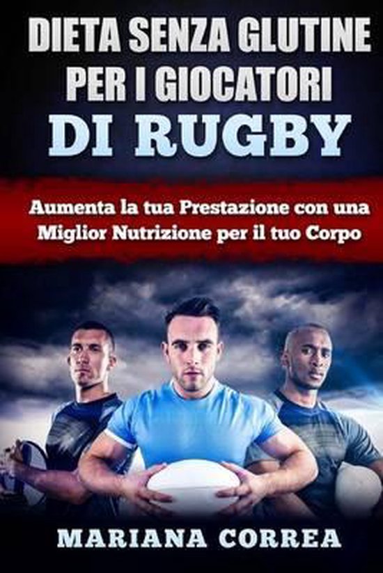 DIETA SENZA GLUTINE PER I GIOCATORI Di RUGBY - cover