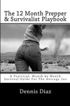 The 12 Month Prepper & Survivalist Playbook