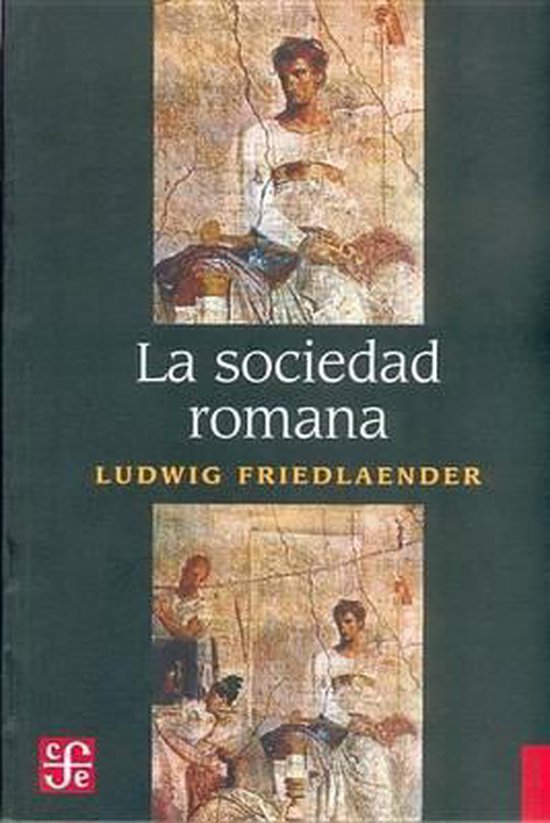 La Sociedad Romana The Roman Society 9789681615079 Ludwig Friedlaender Boeken 6126