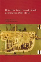 Apparaat voor de geschiedenis van Holland 13 -   Het eerste kohier van de tiende penning van Delft (1543)