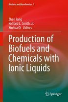 Biofuels and Biorefineries 1 - Production of Biofuels and Chemicals with Ionic Liquids