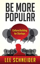 Be More Popular: Culture-Building for Startups