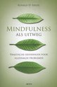 Mindfulness als uitweg