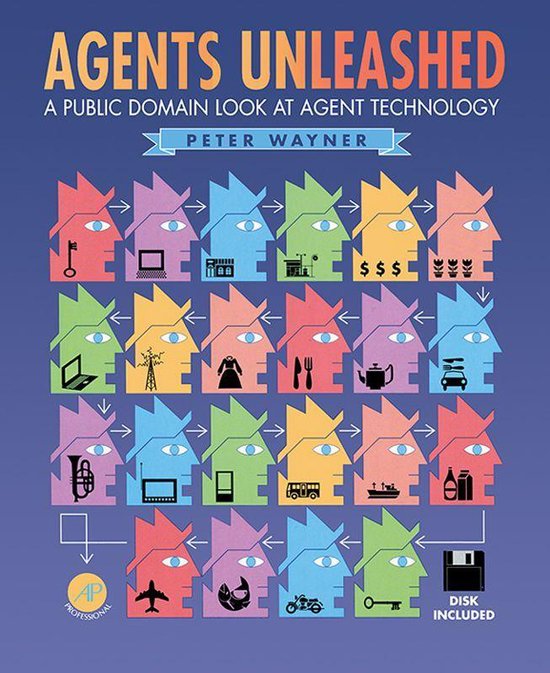Agents Unleashed: A Public Domain Look at Agent Technology - cover