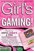 The Girls Guide to Gaming Nintendo DSI - Nintendo DS Edition