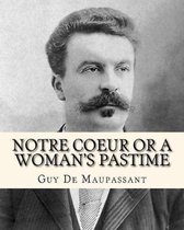 Notre Coeur Or A Woman's Pastime