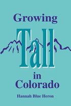 Growing Tall in Colorado