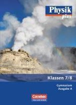 Physik plus 7./8. Schuljahr. Schülerbuch Gymnasium Ausgabe A