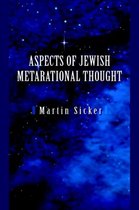 Aspects of Jewish Metarational Thought