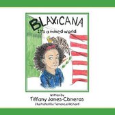 BLAXICANA It's a Mixed World