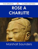 Rose �� Charlitte - the Original Classic Edition