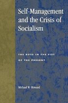 Self-Management and the Crisis of Socialism