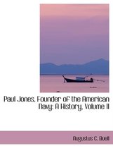 Paul Jones, Founder of the American Navy