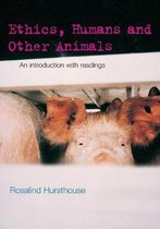 Ethics Humans & Other Animals