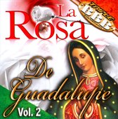 Rosa De Guadalup 2