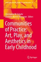 Landscapes: the Arts, Aesthetics, and Education 21 - Communities of Practice: Art, Play, and Aesthetics in Early Childhood