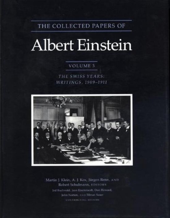 The Collected Papers of Albert Einstein, Volume - The Swiss Years: Writings, 1909-1911