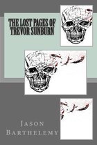 The Lost Pages of Trevor Sunburn