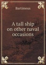 A tall ship on other naval occasions