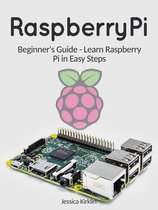 Raspberry Pi: Beginner's Guide - Learn Raspberry Pi in Easy Steps