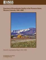 Overview of Groundwater Quality in the Piceance Basin, Western Colorado, 1946?2009