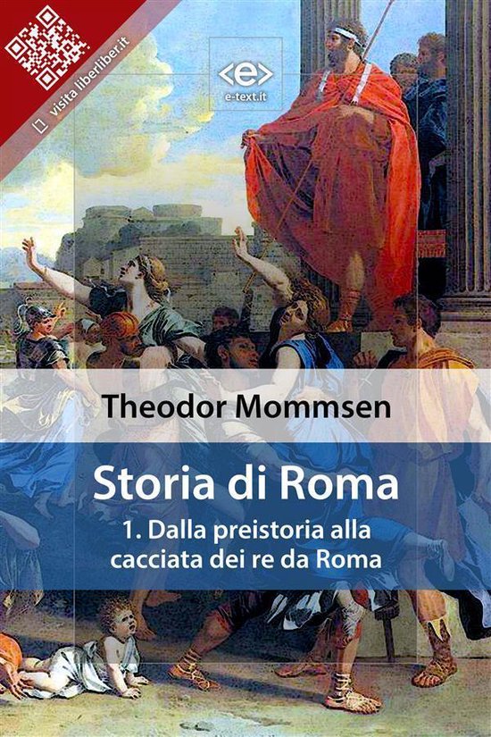 Liber Liber - Storia di Roma. Vol. 1: Dalla preistoria alla  ... - cover