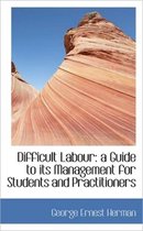 Difficult Labour