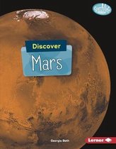Searchlight Books ™ — Discover Planets- Discover Mars