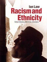 Racism and Ethnicity: Global Debates, Dilemmas, Direction