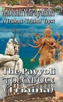 The Payyoli (Triaina)