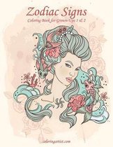 Zodiac Signs- Zodiac Signs Coloring Book for Grown-Ups 1 & 2