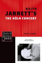 Oxford Studies in Recorded Jazz - Keith Jarrett's The Koln Concert