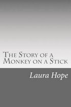 The Story of a Monkey on a Stick