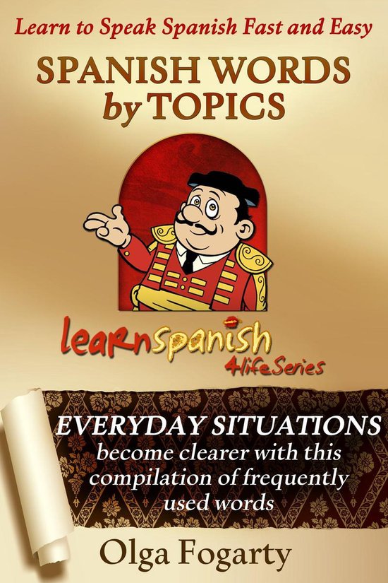 Learn Spanish 4 Life Series - Spanish Words by Topics - cover