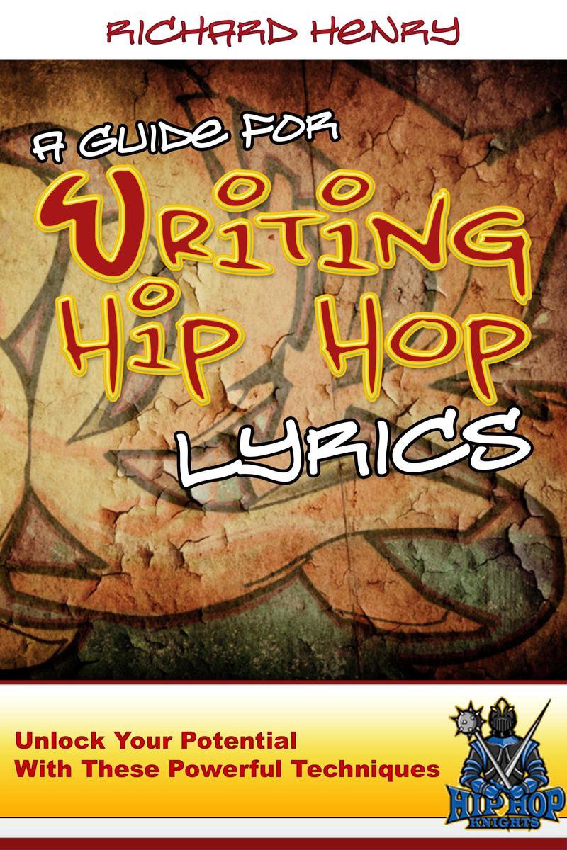 Bol Com A Guide For Writing Hip Hop Lyrics Ebook Richard Henry 9781452391243 Boeken