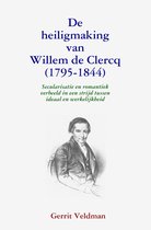 De Heiligmaking Van Willem De Clercq (1795-1844)