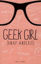 Geek Girl - Knap anders!