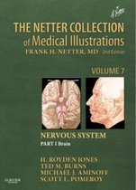 The Netter Collection of Medical Illustrations: Nervous System, Volume 7, Part I - Brain