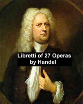 Handel: libretti of 27 operas