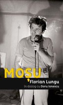Muzicală - Moșu. Florian Lungu în dialog cu Doru Ionescu