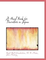 A Hand Book for Travellers in Japan