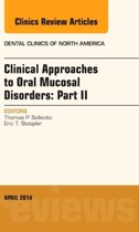 Clinical Approaches To Oral Mucosal Disorders