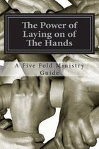 The Power of Laying on of the Hands